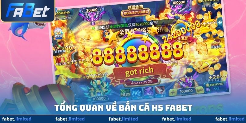 Tổng quan về bắn cá H5 FABET