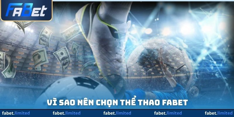 Vì sao nên chọn thể thao Fabet